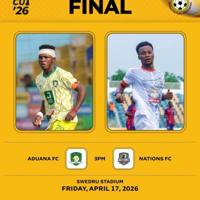 Aduana FC plays Nations FC for a place in 2025/26 MTN FA Cup final Friday