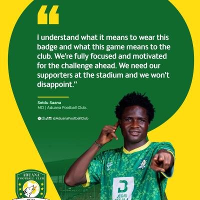 We won't disappoint Aduana FC's supporters on Sunday - Seidu Saana